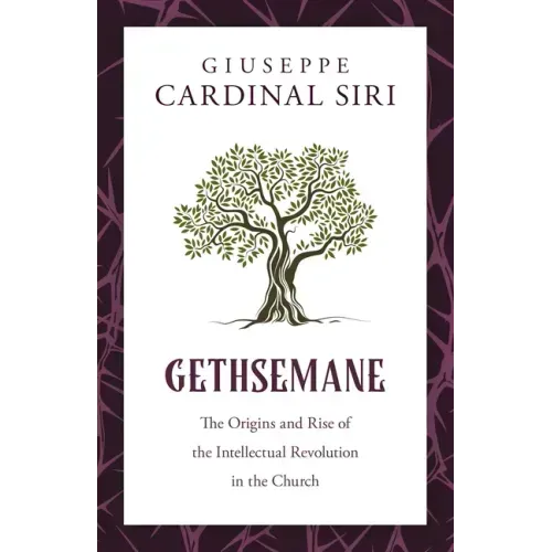 Gethsemane: The Origins and Rise of the Intellectual Revolution in the Church