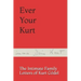 Ever Your Kurt: The Intimate Family Letters of Kurt Gödel