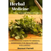 Herbal Medicine: A Beginners Guide to Herbal Remedies for Health and Wellbeing
