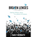 Broken Lenses, Volume 2: Seeing Others' Value in a World of Division