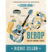 The Bebop Guitar Improv Series VOL 2- Lesson Book: A Comprehensive Guide To Jazz Improvisation