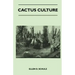 Cactus Culture: How to Grow Cacti and Succulents at Home