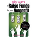 365 Ways to Raise Funds for Your Nonprofit: Practical Ideas for Every Not-For-Profit Organization