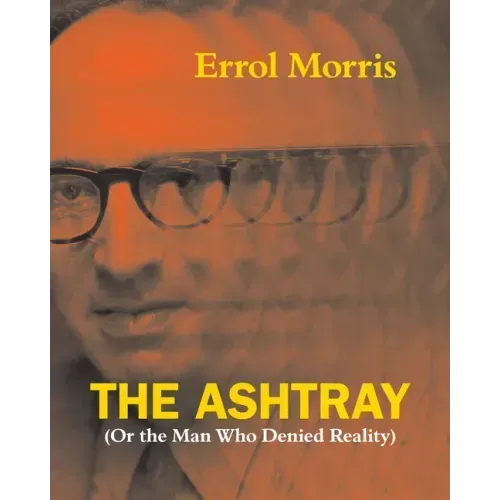 The Ashtray: (Or the Man Who Denied Reality)