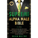 SUPREME ALPHA MALE BIBLE The 1ne: Empath & Psychic Abilities Power. Success Mindset, Psychology, Confidence. Win Friends & Influence People. Hypnosis,