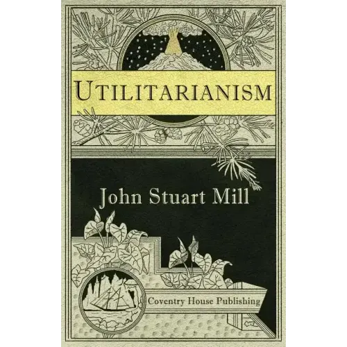 Utilitarianism (Annotated)