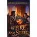 By FIre and Steel