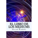 El Libro de Los Mediums (Spanish) Edition