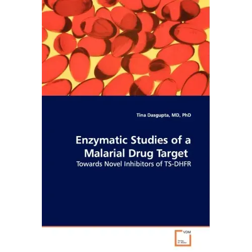 Enzymatic Studies of a Malarial Drug Target
