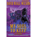 My Soul to Keep & Others: The DeChance Chronicles Volume Three