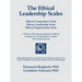 The Ethical Leadership Scales: Ethical Competence Scale Ethical Leadership Scale Ethical Organization Scale 3 Tools to Develop and Measure Ethhical C