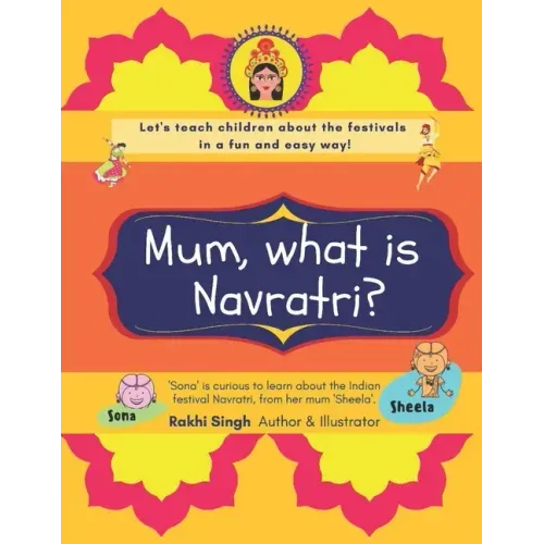 Mum, what is Navratri?: 9 days and nights of garba, daandiya, pooja and festive fun