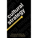 Cultural Strategy: Using Innovative Ideologies to Build Breakthrough Brands