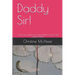 Daddy Sir!: A true story about surviving childhood incest and physical abuse