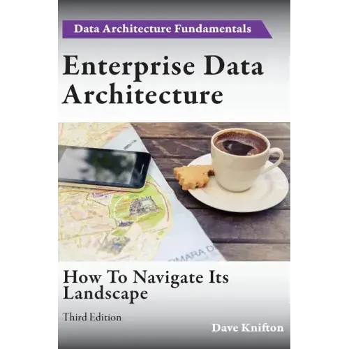 Enterprise Data Architecture: How to navigate its landscape