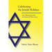 Celebrating the Jewish Holidays: Life-Affirming Secular and Spiritual Observances