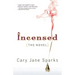 Incensed: The Novel