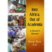 Into Africa, Out of Academia: A Doctor's Memoir