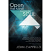 Open the Mind Exercise the Soul: Life from a Psychic Point of View