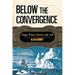 Below the Convergence: Voyages Toward Antarctica, 1699-1839