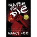 Maybe You Die: The True Story of a Couple Living the All-American Nightmare