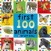 First 100 Animals: In the Bestselling First 100 Series