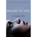 Bound to You