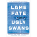 Lame Fate Ugly Swans: Volume 36