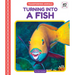 Turning Into a Fish