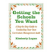 Getting the Schools You Want: A Step-By-Step Guide to Conducting Your Own Curriculum Management Audit