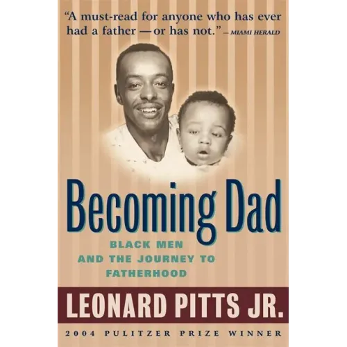 Becoming Dad: Black Men and the Journey to Fatherhood
