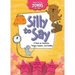 Silly to Say: A Book of Limericks, Tongue Twisters, and Riddles