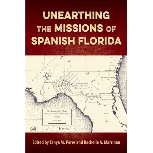 Unearthing the Missions of Spanish Florida