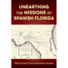 Unearthing the Missions of Spanish Florida