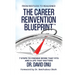 The Career Reinvention Blueprint: From Restless to Realigned - 7 Steps to Finding Work That Fits and a Life That Matters