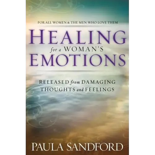 Healing for a Woman's Emotions