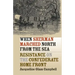 When Sherman Marched North from the Sea: Resistance on the Confederate Home Front