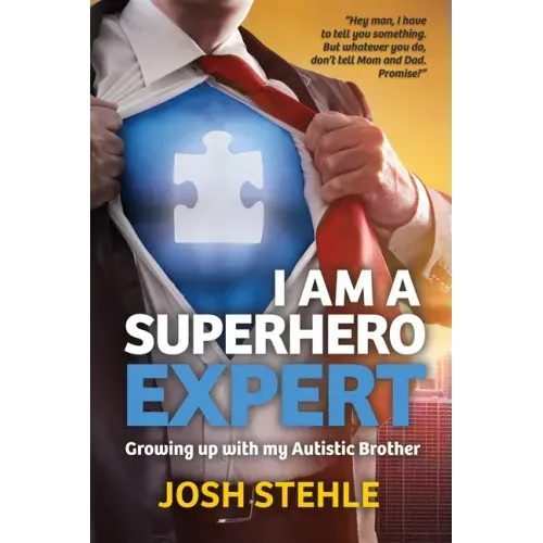 I am a Superhero Expert: Growing up with my Autistic Brother