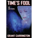 Time's Fool and Other Stories