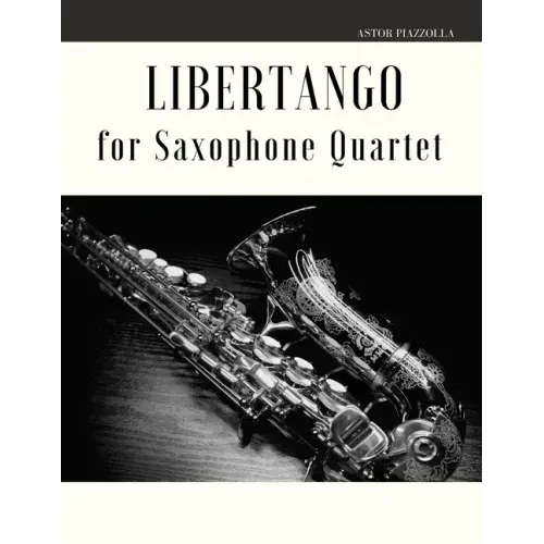 Libertango for Saxophone Quartet