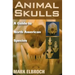 Animal Skulls: A Guide to North American Species