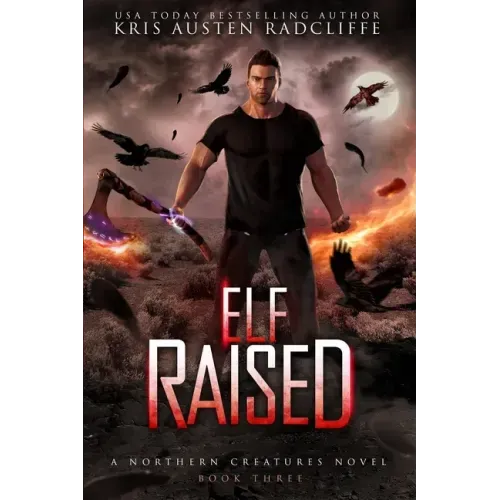 Elf Raised: Northern Creatures Book Three