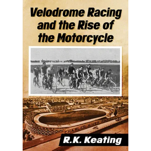 Velodrome Racing and the Rise of the Motorcycle