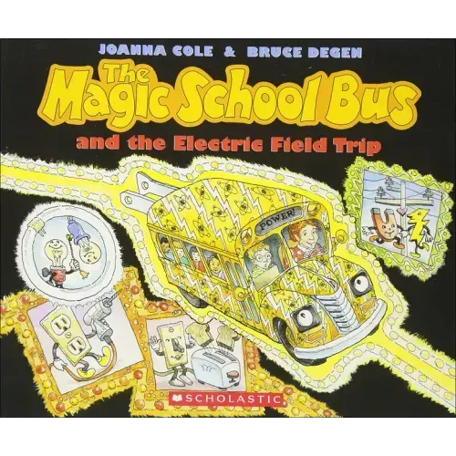 The Magic School Bus and the Electric Field Trip