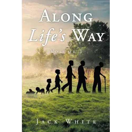 Along Life's Way: Volume 1