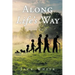 Along Life's Way: Volume 1