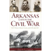 Arkansas Late in the Civil War: The 8th Missouri Volunteer Cavalry, April 1864-July 1865