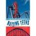 The Roller Coaster Ride of Raising Teens