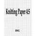 Knitting Paper 4: 5: 150 Pages 8.5" X 11"