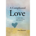 A Complicated Love: A Straight Father, a Gay Son and Lessons From a Road Trip